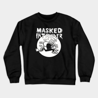 Masked Intruder Crewneck Sweatshirt